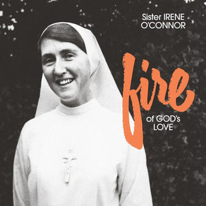 Sister Irene O'Connor — Fire of God’s Love [LP] — cover artwork