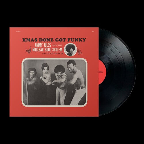 Jimmy Jules & The Nuclear Soul System - Xmas Done Got Funky album cover