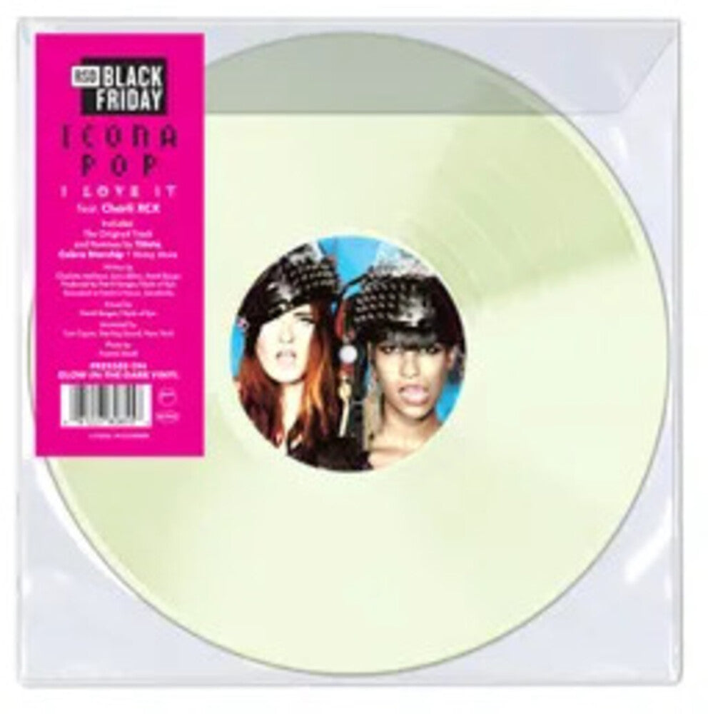 Icona Pop feat. Charli XCX — I Love It [Glow-in-the-Dark 12"] — album artwork