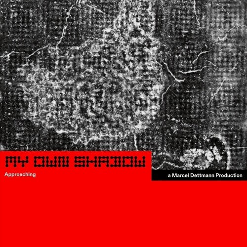 My Own Shadow: Approaching [12"]