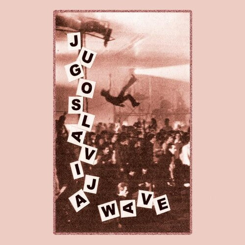 Jugoslavia Wave: Yugoslavian New Wave & Post Punk 1980-1989 [Cassette]