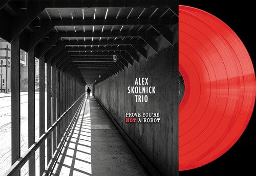 Prove You're Not A Robot [2LP] (Red Vinyl)