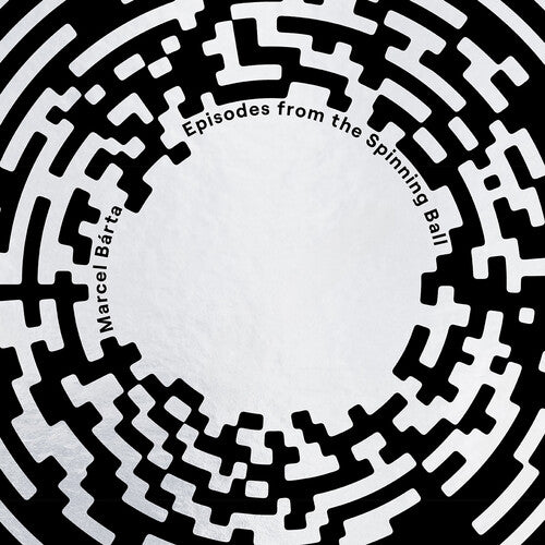 Marcel Barta: Episodes From The Spinning Ball [LP]