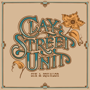 Clay Street Unit — Sin & Squalor [Blue LP]; artwork and packaging