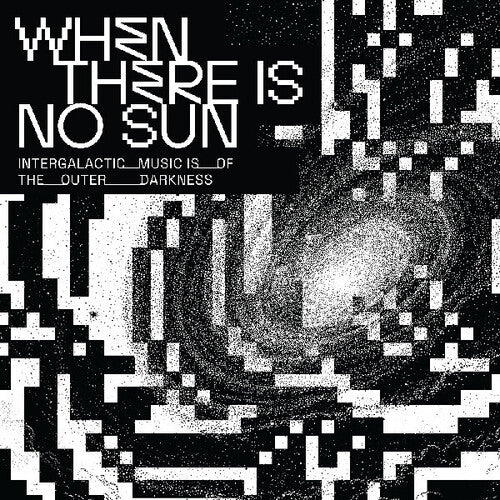 When There Is No Sun [CD]