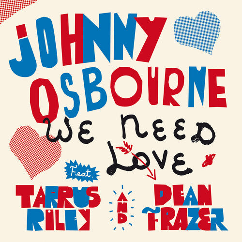 We Need Love (Feat. Tarrus Riley Dean Fraser) [7"]