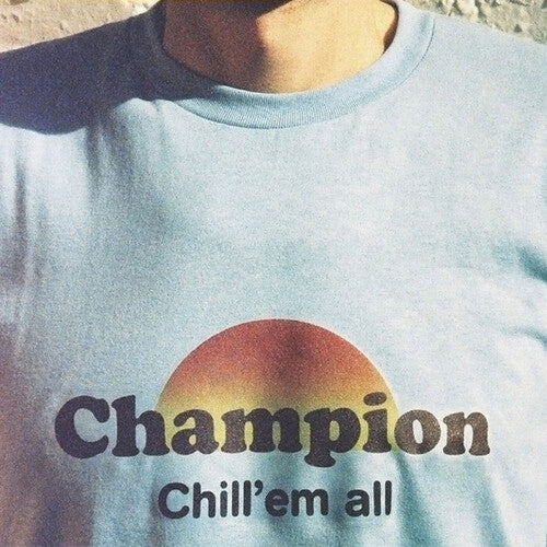 Chill 'Em All [Vinyl]