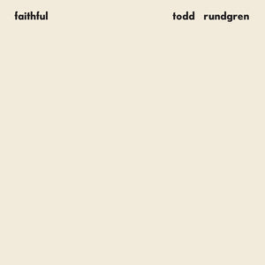 Todd Rundgren - Faithful [Rhino Reserve Spirit Of '76 LP] cover artwork