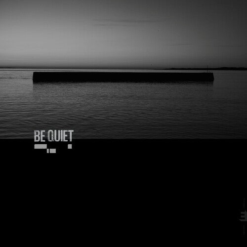 Be Quiet [LP]