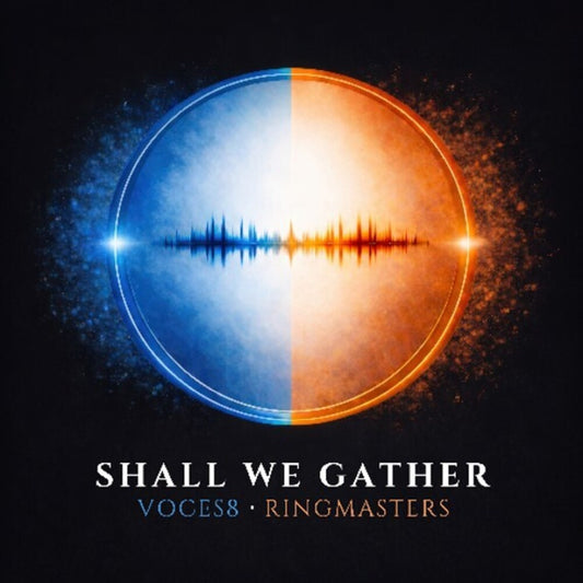 VOCES8 & Ringmasters – Shall We Gather [LP] cover artwork