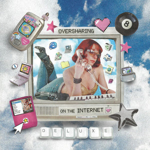 Earth To Eve – Oversharing on the Internet [LP + 7"] — cover artwork