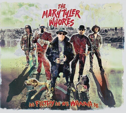 The Mary Tyler Whores – As Filthy As We Wanna Be album artwork and packaging