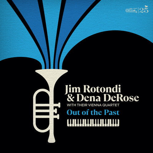 Jim Rotondi and Dena DeRose with their Vienna Quartet: Out Of The Past [LP]