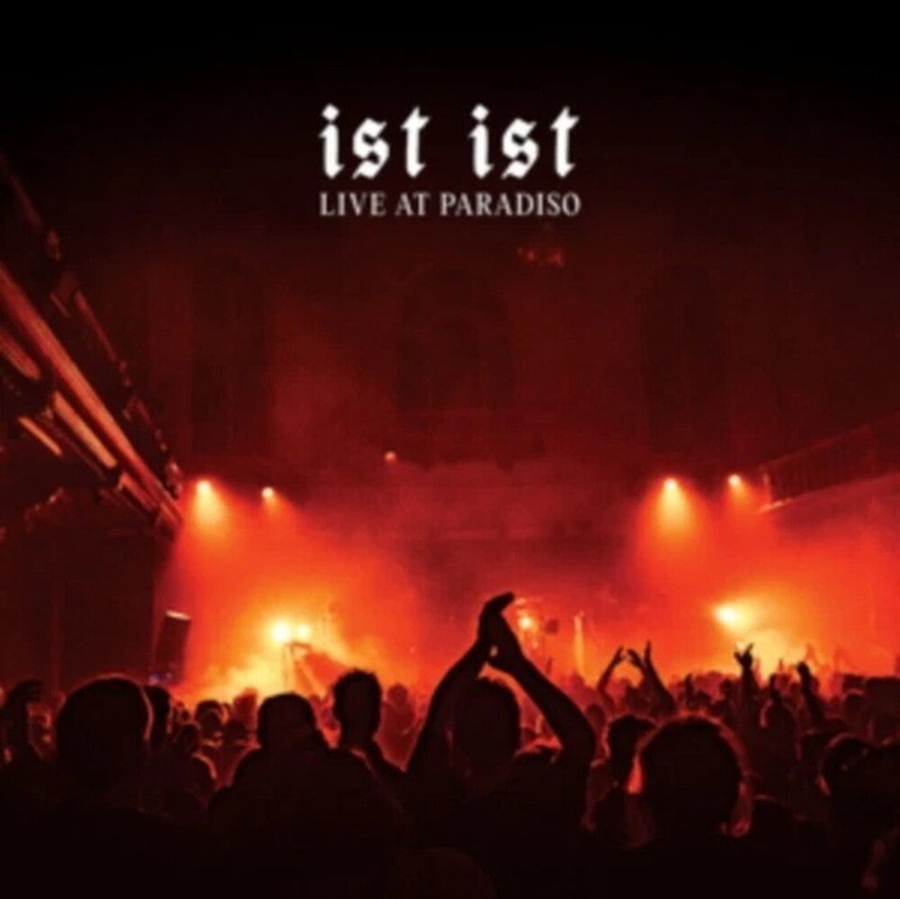 Ist Ist - Live At Paradiso [3LP]