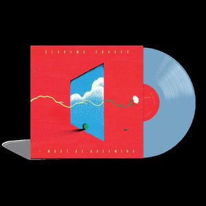 I Must Be Dreaming [LP Sky Blue Vinyl]