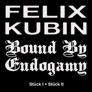 Felix Kubin & Bound By Endogamy – Stuck I / Stuck II – album artwork