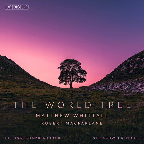 Matthew Whittall: World Tree [SACD]