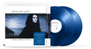 Dead or Alive – Mad, Bad and Dangerous to Know (40th Anniversary Edition) [Translucent Blue 2LP] cover artwork