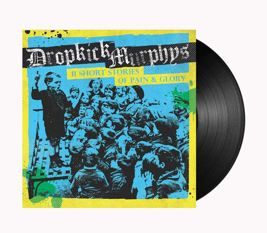 Dropkick Murphys - 11 Short Stories of Pain & Glory [LP]