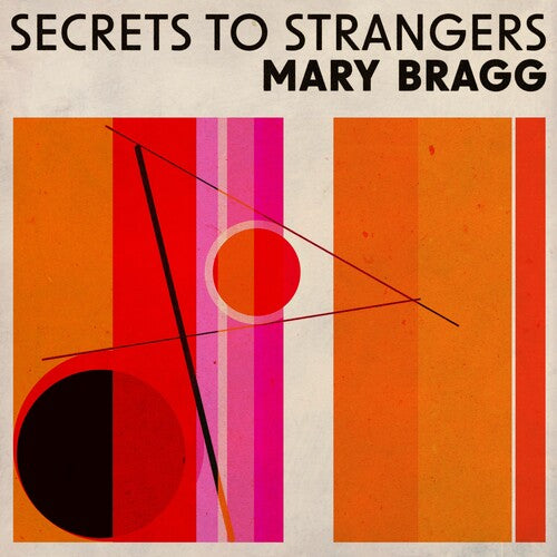 Mary Bragg - Secrets to Strangers [LP] cover artwork