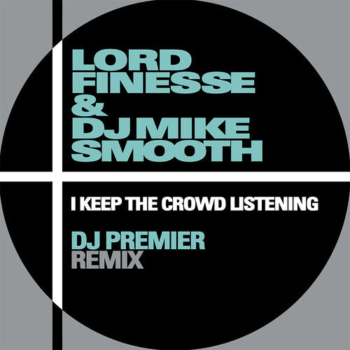 Lord Finesse - I Keep The Crowd Listening (DJ Premier Remix) album cover
