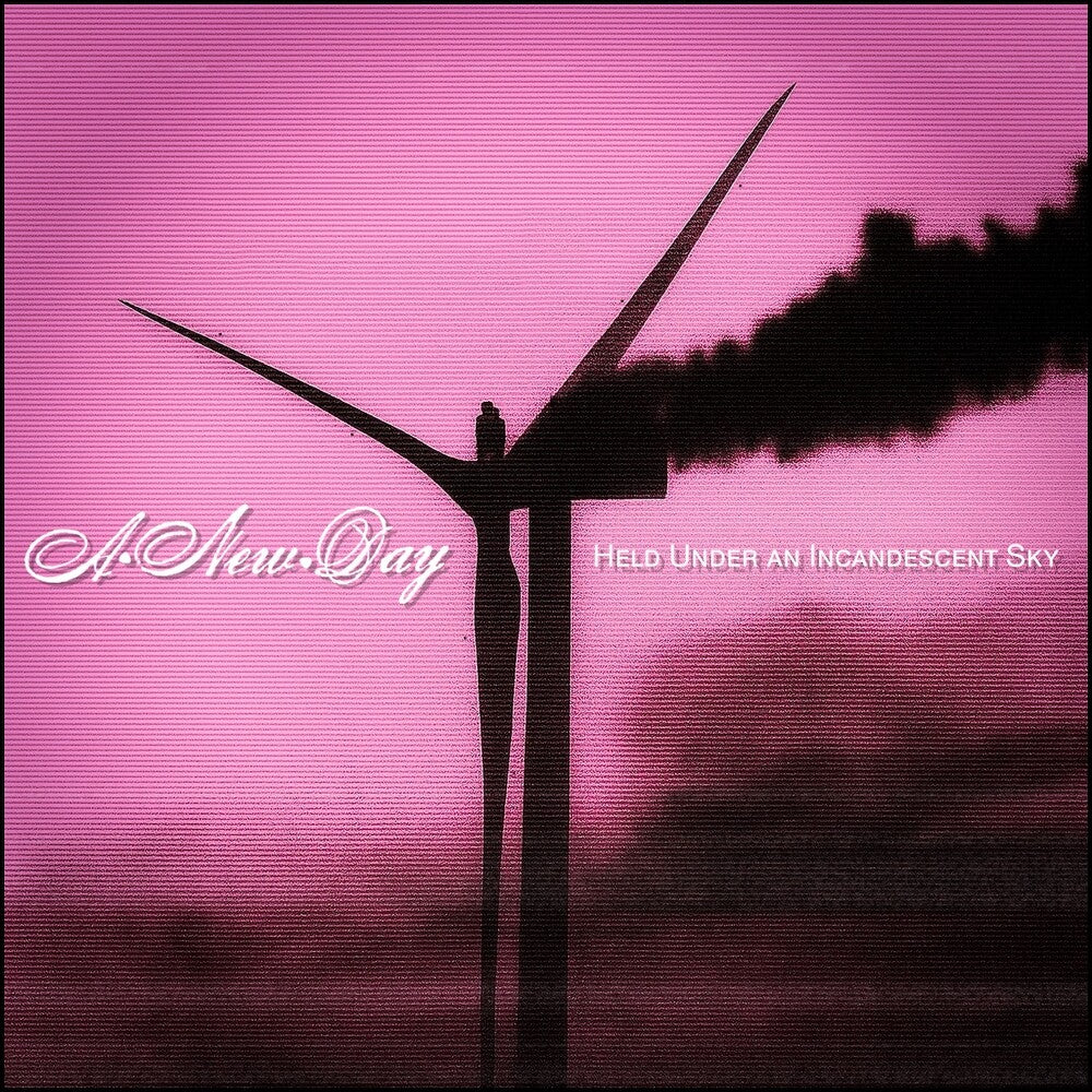 A New Day - Held Under an Incandescent Sky [CD]