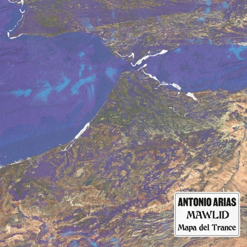 Antonio Arias - Mawlid: Mapa Del Trance [2LP]