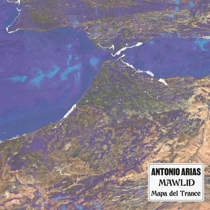 Antonio Arias - Mawlid: Mapa Del Trance [2LP]
