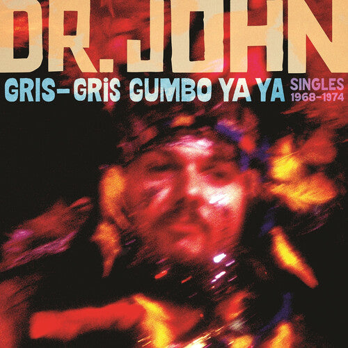 Dr. John - Gris-Gris Gumbo Ya Ya: Singles 1968-1974 [2LP] cover artwork