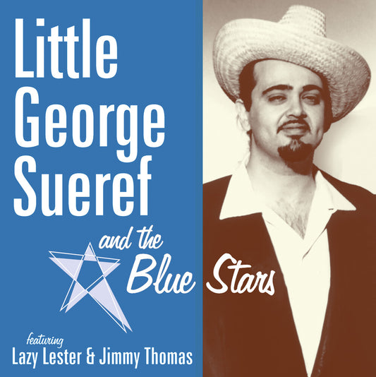 Little George Sueref & The Blue Stars - Little George Sueref & The Blue Stars [2LP]
