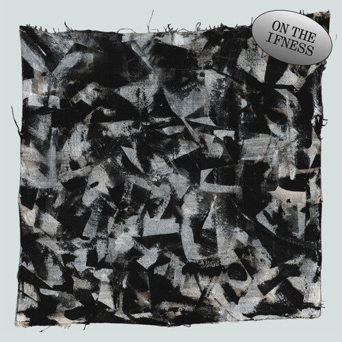 On The Iffnesss [LP]