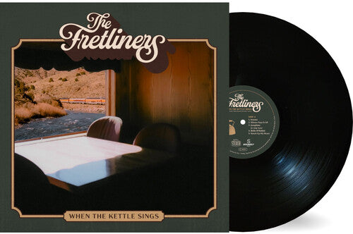 The Fretliners - When The Kettle Sings [LP] cover art