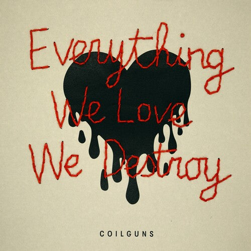 Everything We Love We Destroy [White Vinyl]