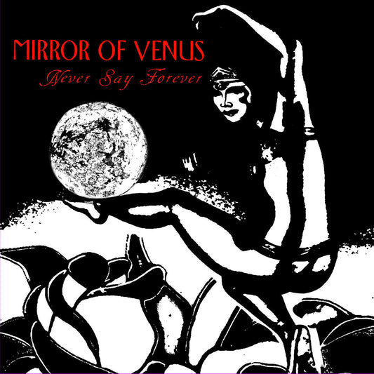 Mirror of Venus - Never Say Forever [LP]
