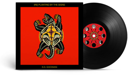 S.G. Goodman - (Re)Planting by the Signs [LP]