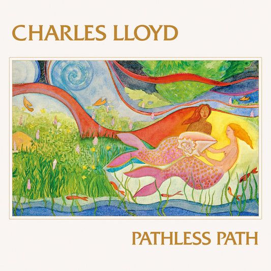Charles Lloyd - Pathless Path [Colored Vinyl]