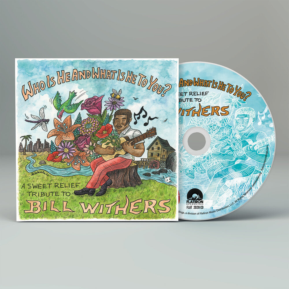 Various Artists - Who He Is & What He Is To You: A Sweet Relief Tribute To Bill Withers [CD]