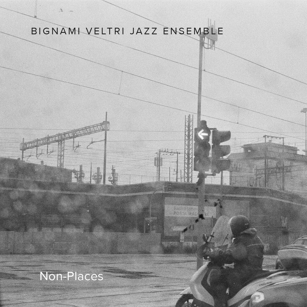 Bignami Veltri Jazz Ensemble - Non-Places [CD]
