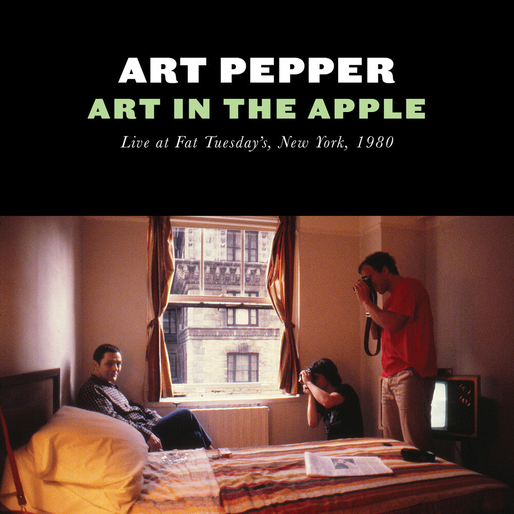 Art Pepper – Art in the Apple: Live at Fat Tuesday's, New York, 1980 [2CD] cover artwork