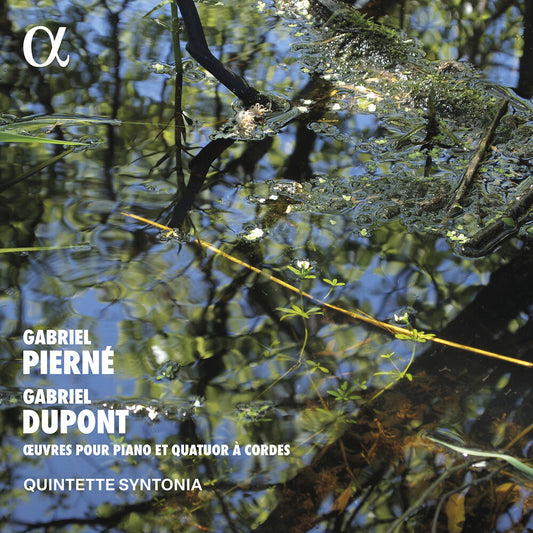 Quintette Syntonia – Pierné & Dupont: Œuvres pour Piano et Quatuor à Cordes [CD] cover artwork