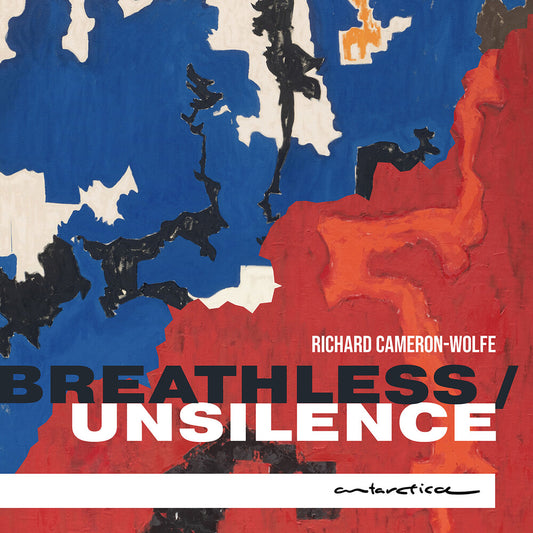 Mark Menzies - Richard Cameron-Wolfe: Breathless / Unsilence [CD]