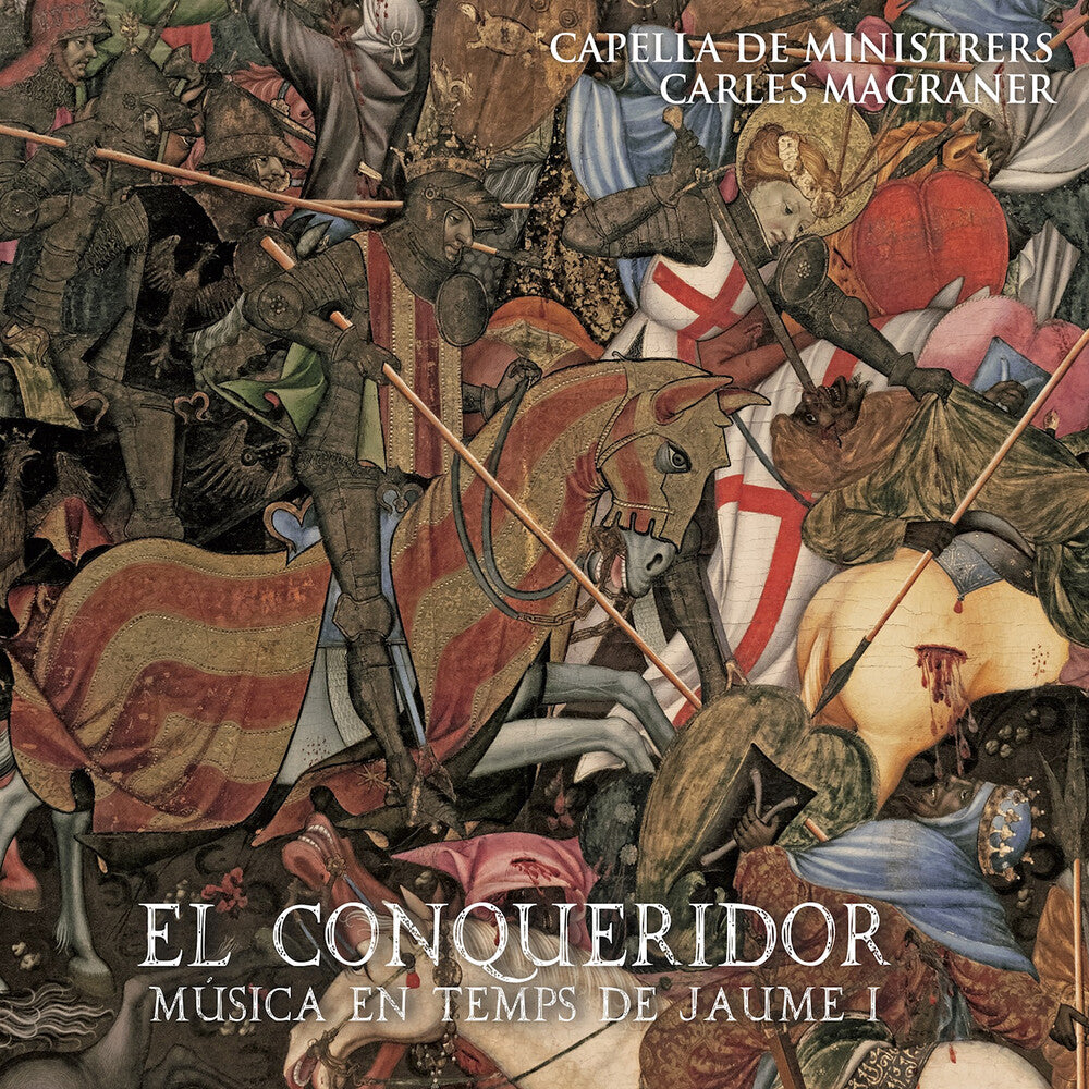 Capella de Ministrers – El Conqueridor: Music in the Time of James I [CD] cover artwork