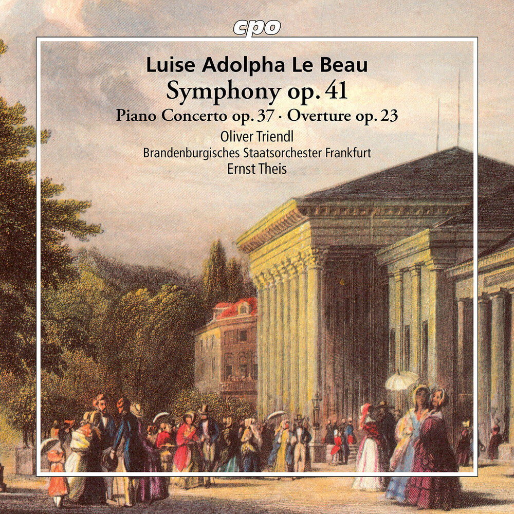 Oliver Triendl – Luise Adolpha Le Beau: Symphony Op. 41, Piano Concerto Op. 37 & Overture Op. 23 [CD] cover artwork