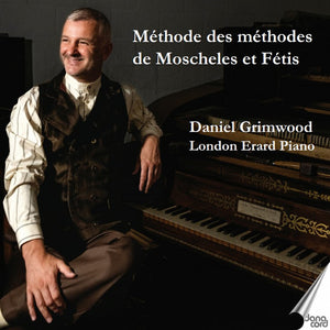 Daniel Grimwood – Méthode des Méthodes de Moscheles et Fétis [CD] cover artwork
