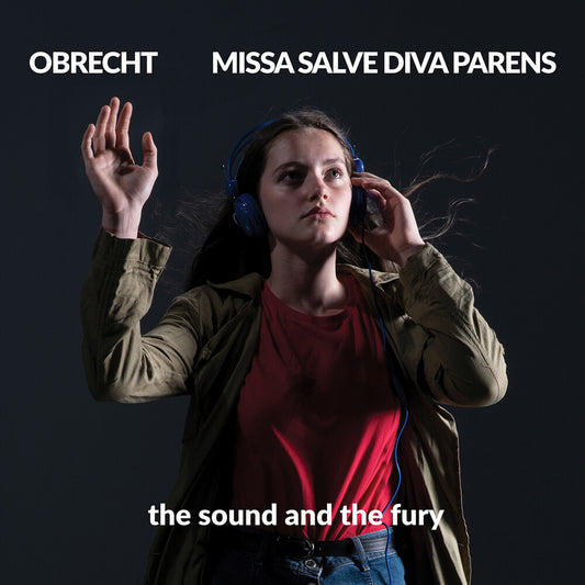 The Sound and the Fury – Missa Salve Diva Parens [CD] cover artwork