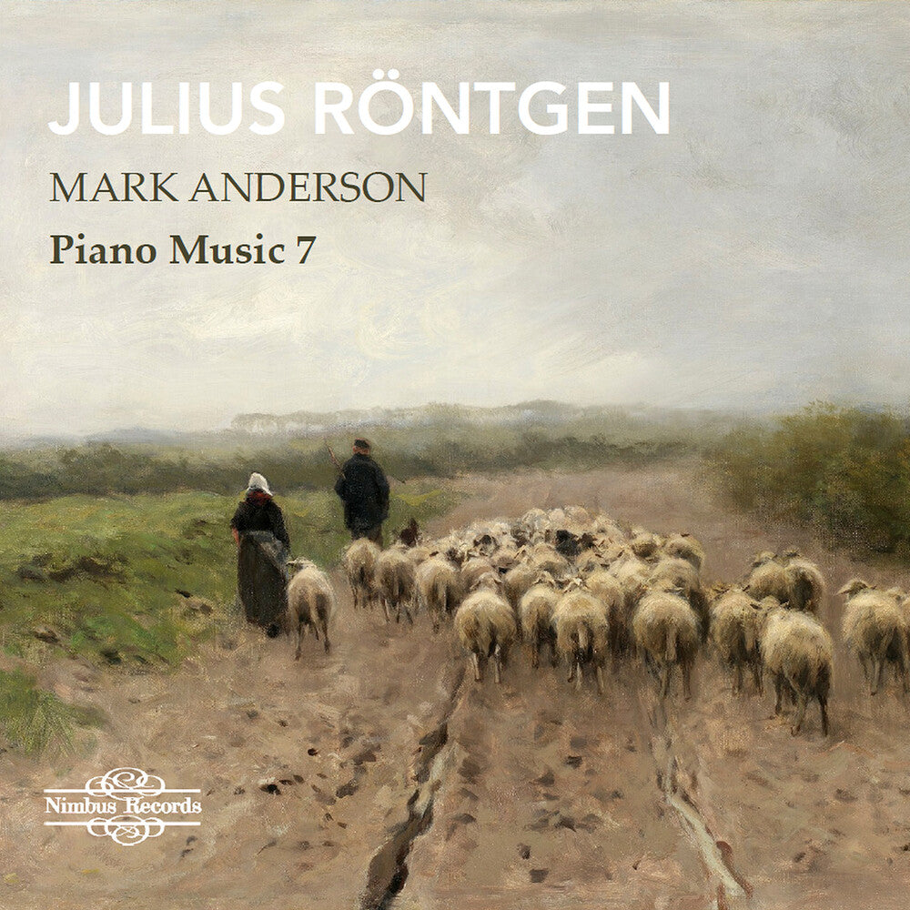 Mark Anderson – Julius Röntgen: Piano Music Vol. 7 [CD] cover artwork