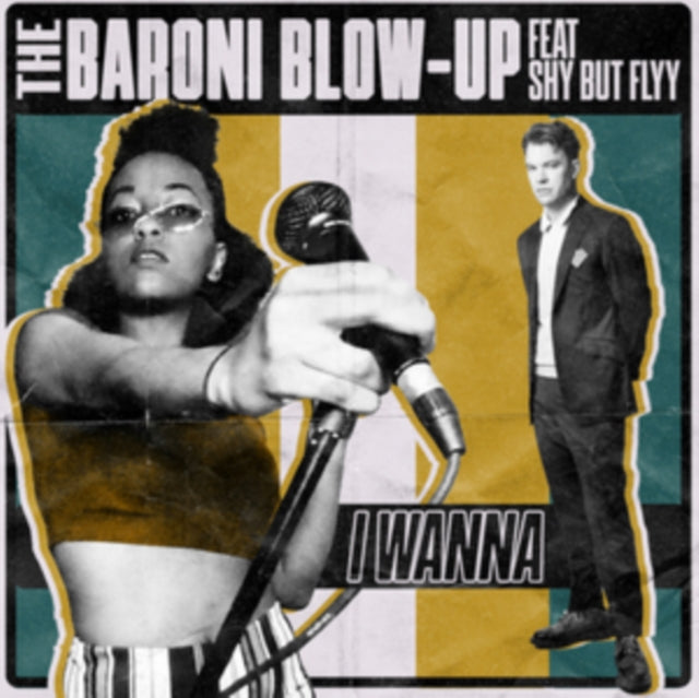 The Baroni Blow-Up, Shy But Flyy - I Wanna [7"]