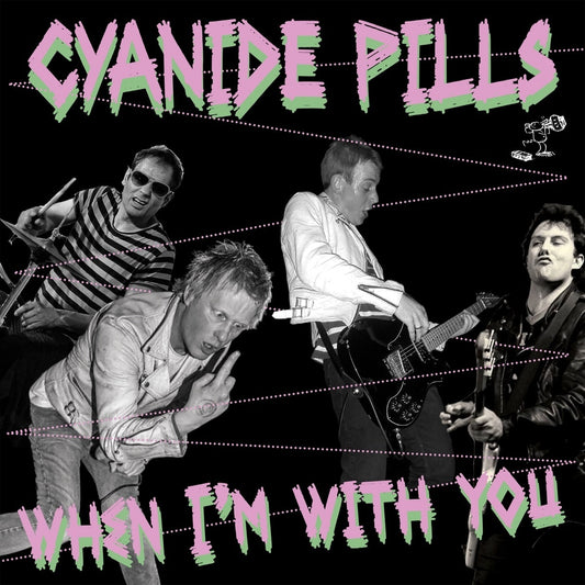 Cyanide Pills - When I'm With You 7-inch vinyl product image