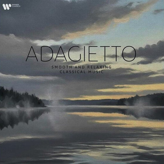 Adagietto: Smooth And Relaxing Classical Music [Vinyl]