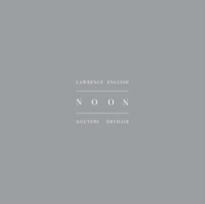 Richard Skelton & Lawrence English - Noon [Black]